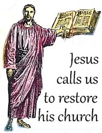 Jesus calls us to restore his church Jesus calls us to restore his church